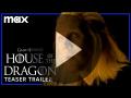 House of the Dragon - Official Teaser Trailer